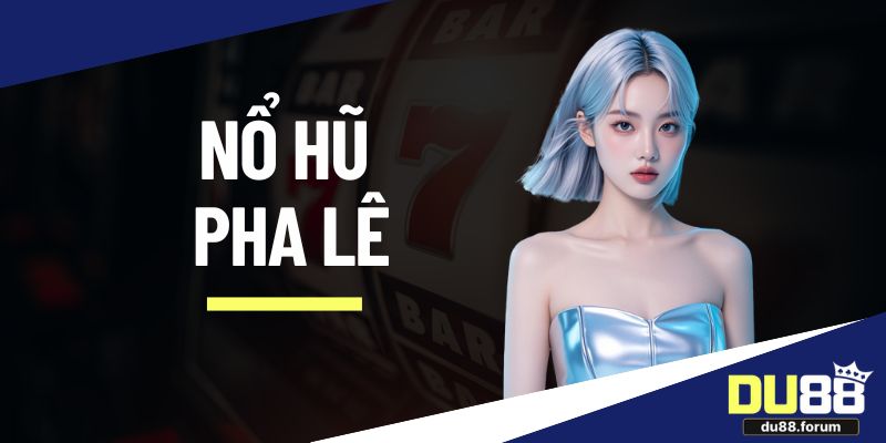nổ hũ pha lê